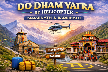 Do Dham Yatra by Helicopter – Kedarnath & Badrinath | Delhi to Delhi | 6 Days / 5 Nights